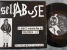 SELF ABUSE I Didnt Wanna Be A Soldier EP KBD UK PUNK Radical Change 45 GBH