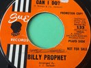 Northern Soul 45 Billy Prophet-What Can I Do-Sue 1970s Reissue