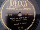 Billie Holiday 78rpm Single 10-inch Decca Records #24796 You're My Thrill