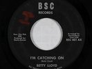 Northern Soul 45 - Betty Lloyd - I'm Catching On - BSC - mp3