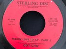 GOT-CHA   Makin’ Love To Ya’ part 1/2. 70s funk  45 on STERLING DISC. EX
