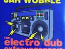 Jah Wobble - The Electro Dub Extravaganza EP 12