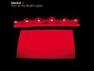 INTERPOL - Turn On The Bright Lights - LP