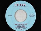 Northern/Deep Soul 45 - Danny White - Miss Fine Miss Fine - Frisco - mp3