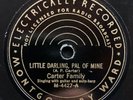Little Darling Pal Of Mine/God Gave Noah The Rainbow Sign by Carter Family VG+