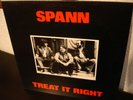 SPANN - TREAT IT RIGHT  org.privat 1st.Pressung in TOP-CONDITION