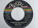 Northern Soul Benny Troy I Wanna Give You Tomorrow on De Lite.