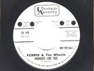 DOO WOP 45  Ferris & the Wheels  United Artists  458   *promo*