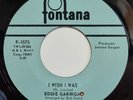 Eddie Garrigan. I wish I was. Fontana  Original. Wigan Casino. Northern Soul