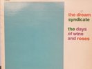 The Dream Syndicate - The Days of Wine and Roses Vinyl LP JRR 807  1982