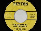 Garage 45 - Rogues - It's The Same All Over The World/Oh  No  - Peyton - rare