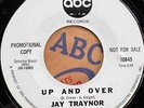 JAY TRAYNOR Up And Over / Don't Let The End Begin ABC SOUL PROMO BELL SOUND M-