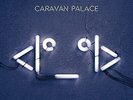 CARAVAN PALACE - ROBOT NEW VINYL