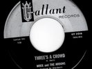 FLORIDA NORTHERN SOUL 45 - MIKIE & ARDONS - THREE'S A CROWD on GALLANT - HEAR