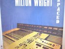 Milton Wright LP Vinyl - Spaced - 2008 Numbered Pressing -  - EX / EX