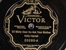Kelly Harrell VICTOR 20280 E+ O  Molly Dear Go Ask Your Mother PREWAR COUNTRY 78
