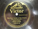 Peerless Quartet - VICTOR 18942 - 'Way Down Yonder in New Orleans & Away Down