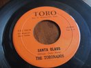 THE TORONADOS ON TORO - SANTA CLAUS/PLEASE COME HOME