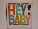 HEY BABY  - BRUCE CHANNEL LP - FREE SHIPPING
