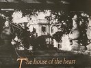 AND ALSO THE TREES THE HOUSE OF THE HEART  12
