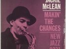 JACKIE McLEAN: Makin’ the Changes US Prestige New Jazz 8231 OG Vinyl LP Hear