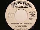 Hear  R&B Promo 45 The Show Stoppers - Ain't Nothin But A House Party NM