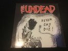 The Undead Never Say Die Lp Misfits Danzig Black Flag Germs Minor Threat Doa