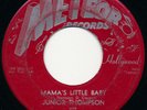 ROCKABILLY original Junior Thompson w/ the Meteors Mama's Little Baby 45 g- 1956