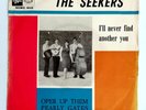 THE SEEKERS I'LL NEVER FIND ANOTHER YOU FIRST RECORD 7
