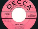GENE MALTAIS Crazy Baby / Deep River Blues DECCA -Unhinged Rockabilly 45 - WILD
