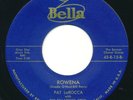 PAT LAROCCA - Rowena - BELLA - Bay Area Rockabilly Doo Wop 45 - HEAR