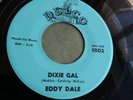 EDDY DALE - 'DIXIE GAL'  - RARE 1965 DELCO 45 EX