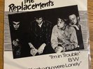 THE REPLACEMENTS - Im In Trouble 7