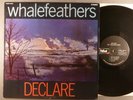 Whalefeathers  Declare   CRAZY RARE LP    Psych  1969 Nasco