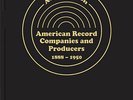AMERICAN RECORD COMPANIES & PRODUCERS 1888-1950 (1200+ ENTRIES, 78 RPM, CYL'S)