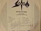 SODOM - BETTER OFF DEAD (WHITE LABEL TEST PRESSING LP)