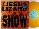 Jesus Lizard - Show LP - Giant Yellow Wax NM