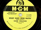 Hank Williams - Hot Country MGM 78 RPM Record - Weary Blues From Waitin' A9
