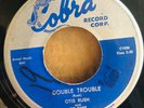 OTIS RUSH DOUBLE TROUBLE / KEEP ON LOVING ME, BABY Chicago BLUES Cobra 5030 hear