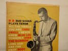 Bud Shank.Plays Tenor.w/C.Williamson.Orig.Press.on Pacific Jazz PJ 4[Mono].DG.Ex