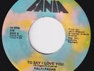 RALFI PAGAN To Say I Love You RARE sweet soul 45 Fania latin modern soul HEAR