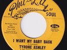 TYRONE ASHLEY I Want My Baby Back NORTHERN SOUL 45 Del Larks SAMMY CAMPBELL HEAR