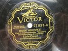 Eddie Cantor - VICTOR 21831 - Makin' Whoopee  & Hungry Women