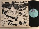 DAVE JACKSON Morning Town Ride. Hyper rare loner folk private Colorado Valerie