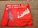 Christopher Bell, Bett Coe A-107, Hot Jingle Bells/It's Getting Might Close, VG+