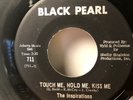 Rare FUNK Northern Soul THE INSPIRATIONS Black Pearl 45 TOUCH ME HOLD ME KISS ME
