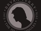 Bryan Ferry - The Island Singles 1973-1976 (RSD 2016)  6x7