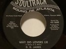 D.D. James Why Do Lovers Lie 45 Northern Soul-Soultrack Sound Of Atlanta