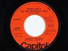 70s Soul 45 - Corey Blake - How Can I Go On Without You - Capitol - mp3