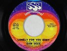 Northern Soul 45 - Sam Dees - Lonely For You Baby - SSS - mp3